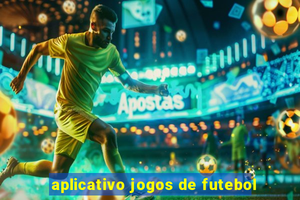 aplicativo jogos de futebol